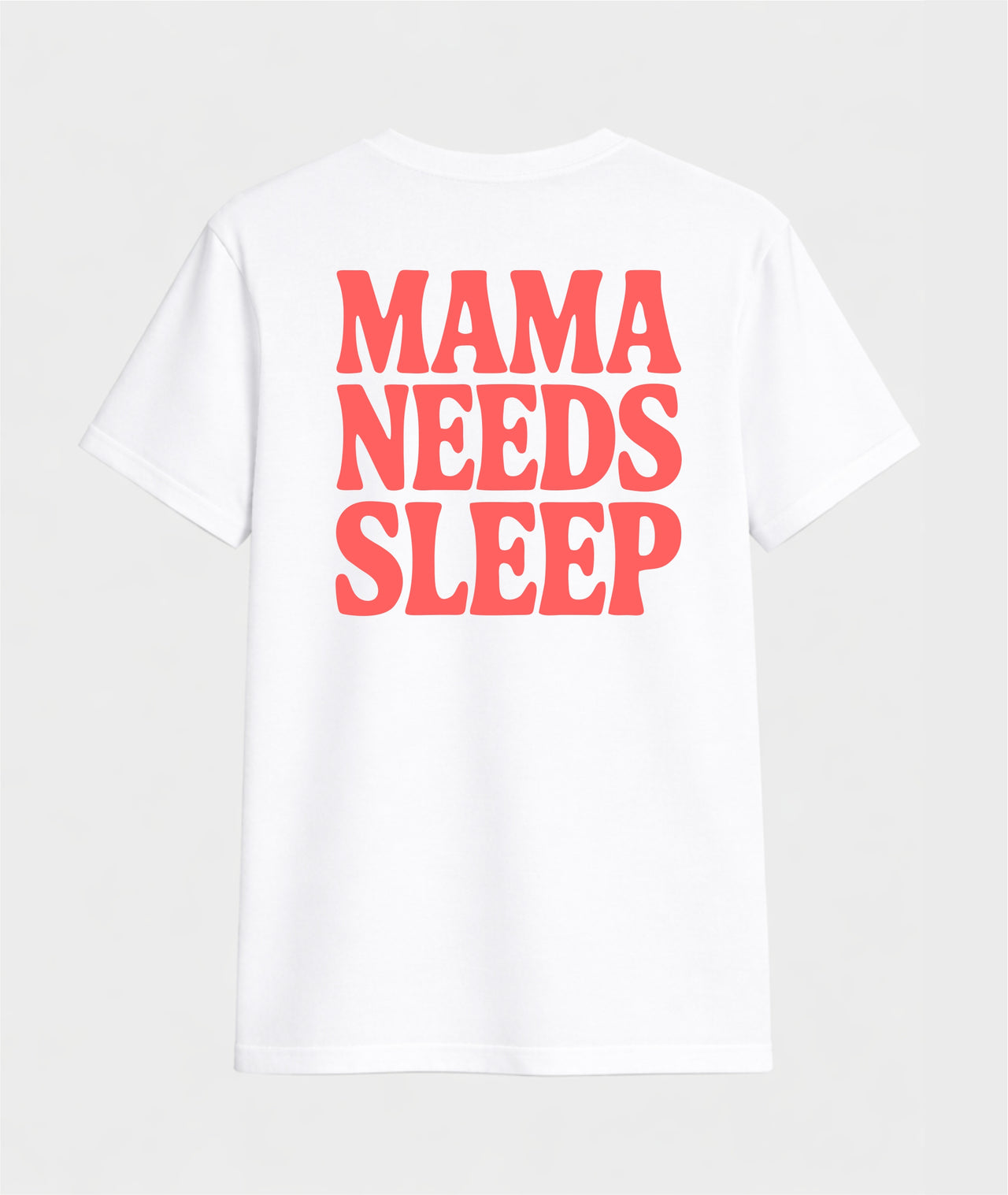 BALTI KLASIKINIAI MARŠKINĖLIAI "MAMA NEEDS SLEEP"